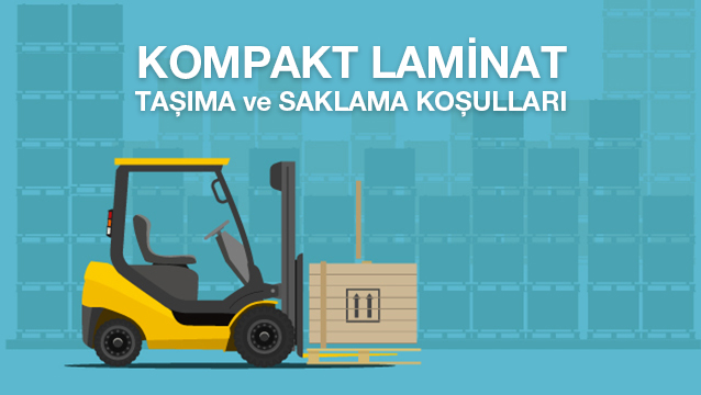 Kompakt Laminat Taşıma ve Saklama Koşulları